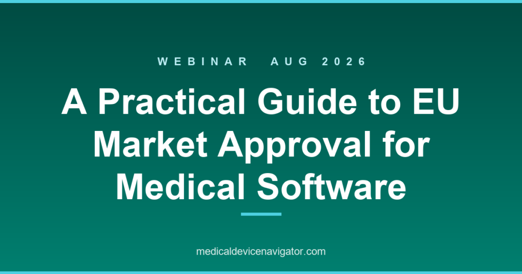 A Practical Guide to EU Market Approval for Medical Software (2026-08-25)