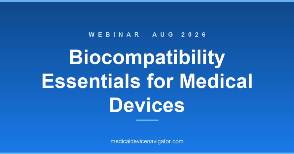 Biocompatibility Essentials for Medical Devices: From ISO 10993 to US and EU Regulatory Expectations (2026-08-27)