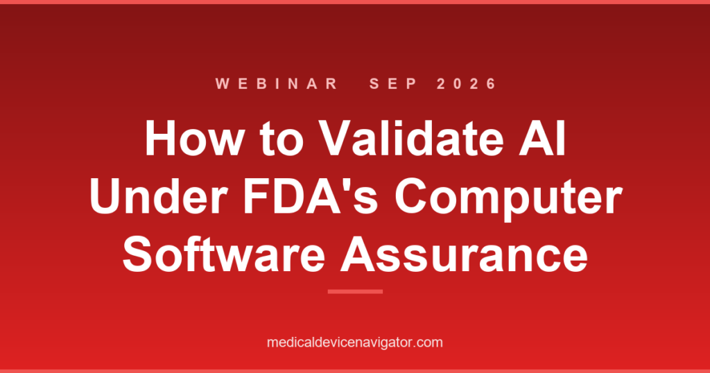 How to Validate AI Under FDA's Computer Software Assurance Guidance (2026-09-24)