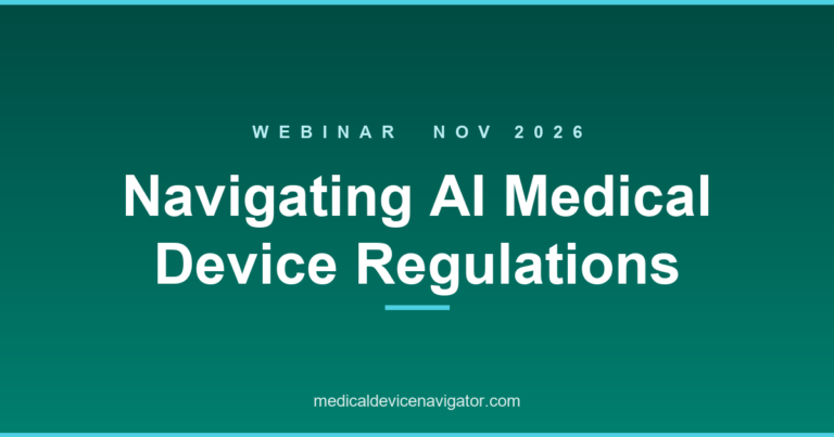 Navigating AI Medical Device Regulations: Global Strategies and Early Engagement (2026-11-12)